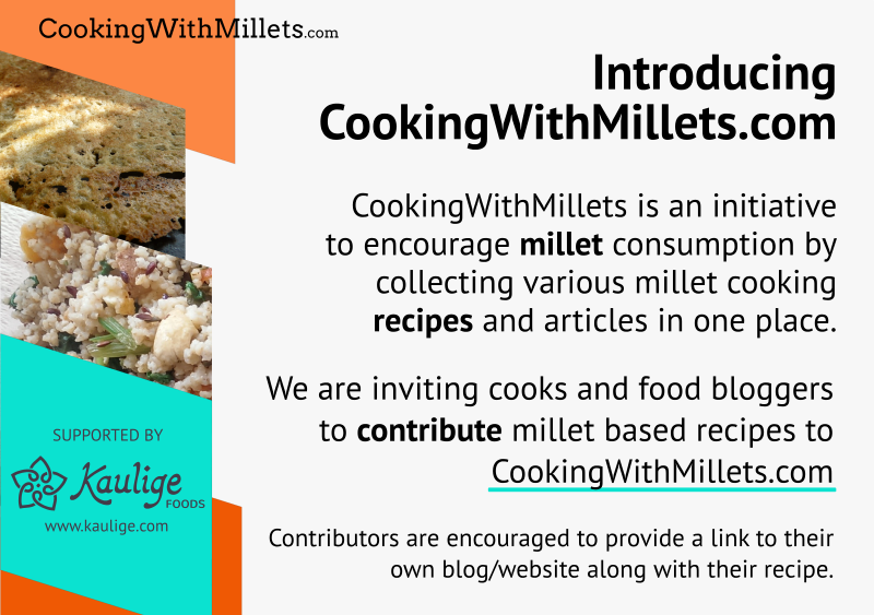 We are inviting cooks and food bloggers to start contributing millet based recipes to CookingWithMillets.com